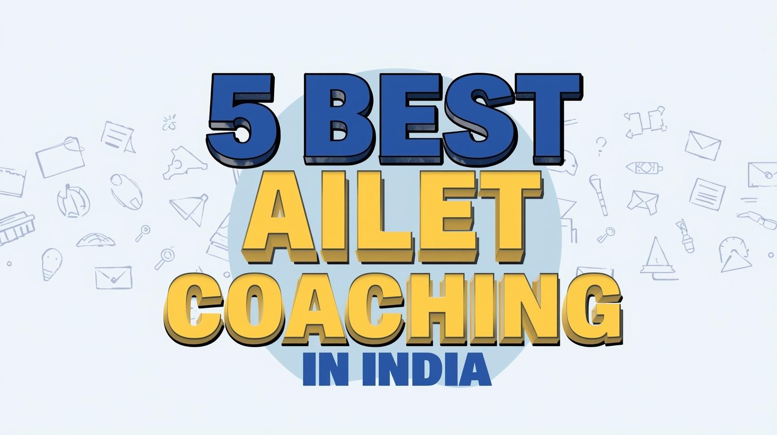 5 Best AILET Coaching Institutes in India 5 Best AILET Coaching Institutes in India