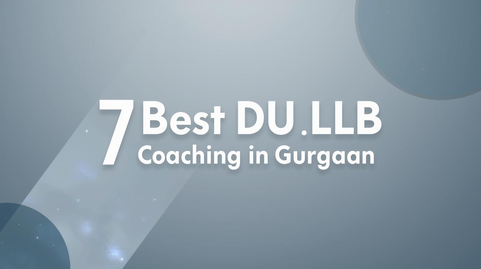 Best DU LLB Coaching Institutes in Gurgaon Best DU LLB Coaching Institutes in Gurgaon