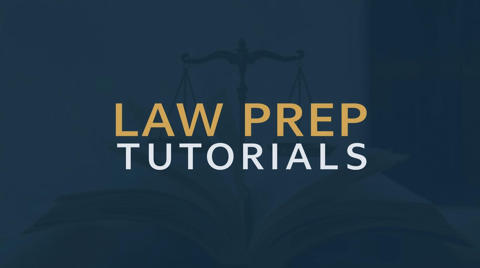 Law Prep Tutorials
