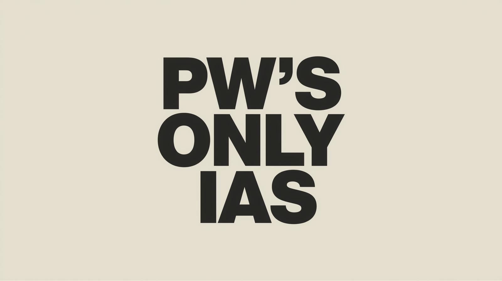PW'S ONLY IAS