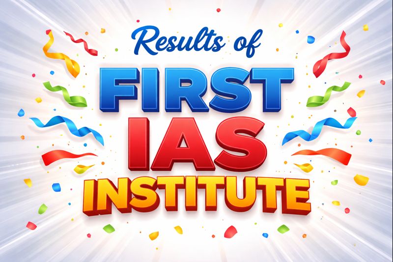 Results of FIRST IAS INSTITUTE