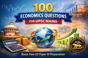 100 Economics Questions for UPSC Mains