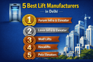 5 Best Lift, Elevator Manufacturers in Delhi 5 Best Lift / Elevator Manufacturers in Delhi