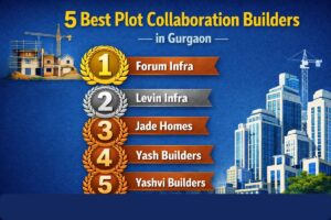 5 Best Plot Collaboration Builders in Gurgaon
