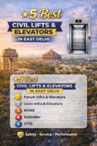 5 Best Civil Lifts and Elevators in East Delhi 5 Best Civil Lifts and Elevators in East Delhi